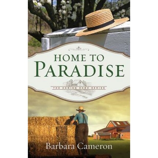 Home to Paradise: The Coming Home Series Book 3, Barbara Cameron (Author)