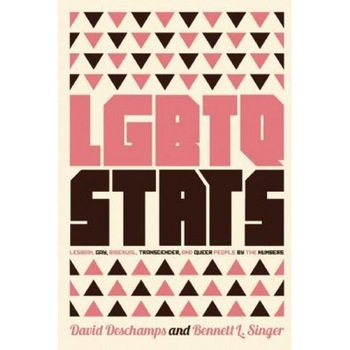 Lgbtq STATS: Lesbian, Gay, Bisexual, Transgender, and Queer People by the Numbers, Bennett Singer (Author) Lgbtq STATS: Lesbian, Gay, Bisexual, Transgender, and Queer People by the Numbers, Bennett Singer (Author)
