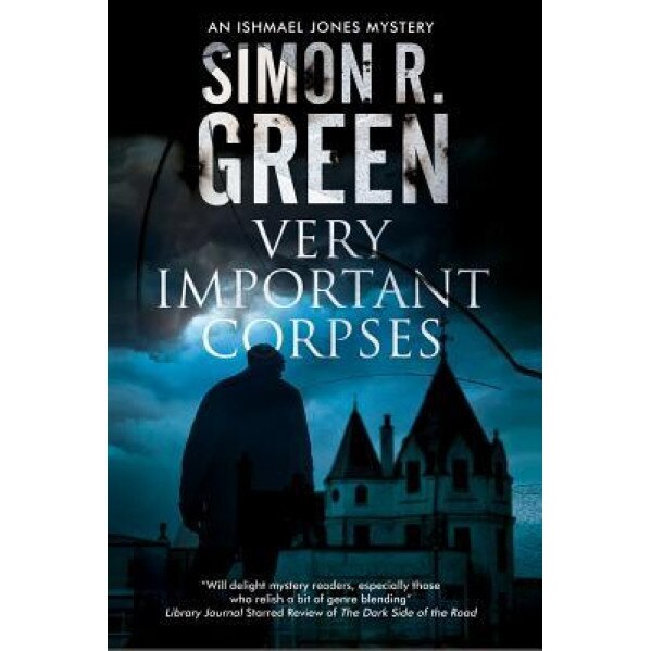 Very Important Corpses: A Country House Murder Mystery with a Supernatural Twist, Simon R. Green (Author)
