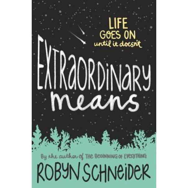 Extraordinary Means, Robyn Schneider (Author)