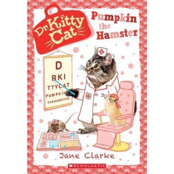 Pumpkin the Hamster (Dr. Kittycat #6), Jane Clarke (Author) Pumpkin the Hamster (Dr. Kittycat #6), Jane Clarke (Author)