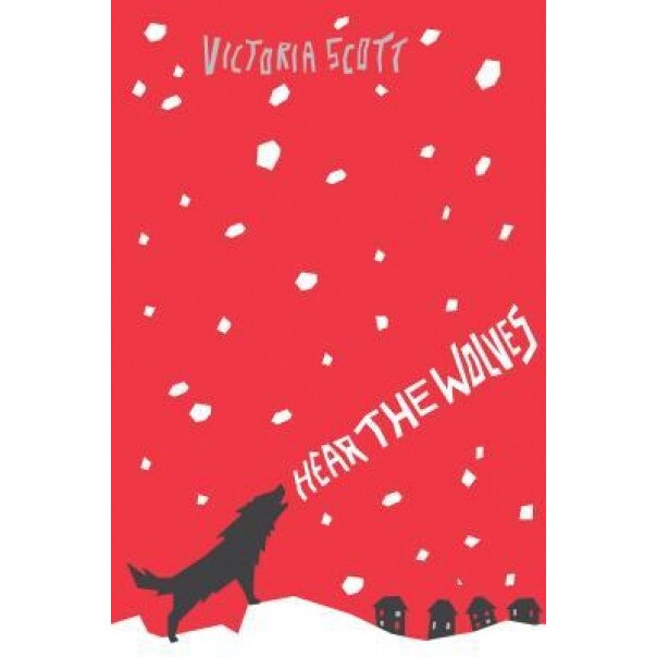 Hear the Wolves, Victoria Scott (Author)