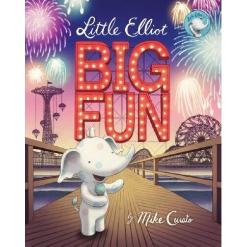 Little Elliot, Big Fun, Mike Curato (Author)