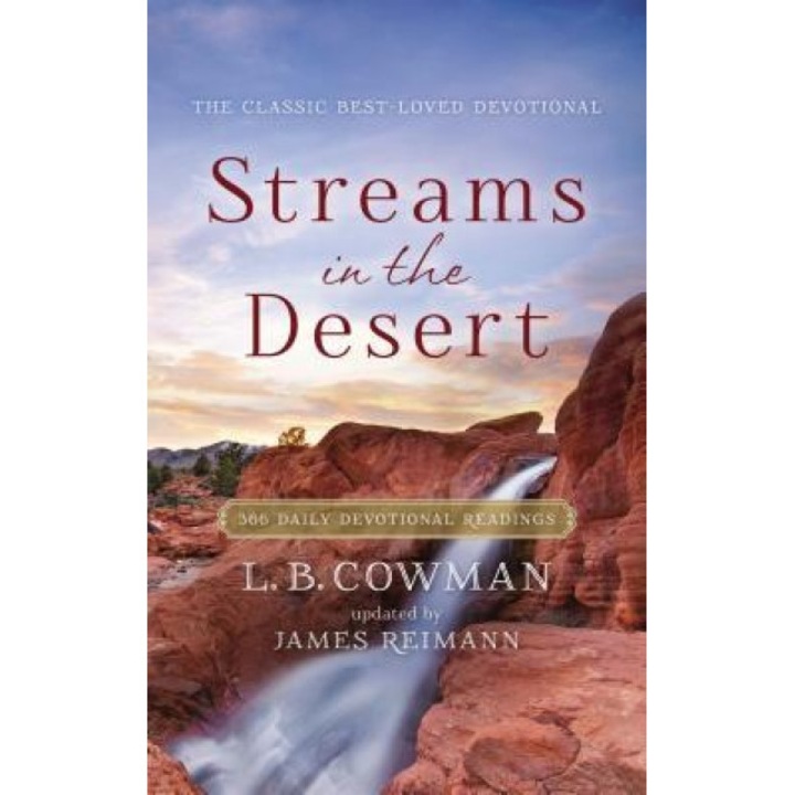 Streams in the Desert: 366 Daily Devotional Readings, L. B. Cowman (Author)