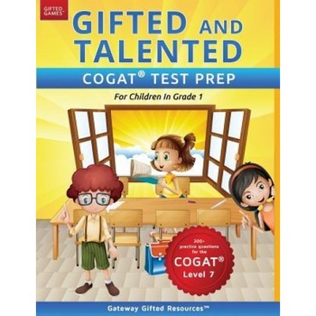 Gifted and Talented Cogat Test Prep: Gifted Test Prep Book for the Cogat Level 7; Workbook for Children in Grade 1, Gateway Gifted Resources (Author) Gifted and Talented Cogat Test Prep: Gifted Test Prep Book for the Cogat Level 7; Workbook for Children in Grade 1, Gateway Gifted Resources (Author)
