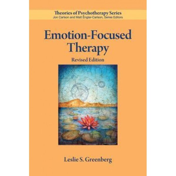 Emotion-Focused Therapy - Leslie S. Greenberg (Author)