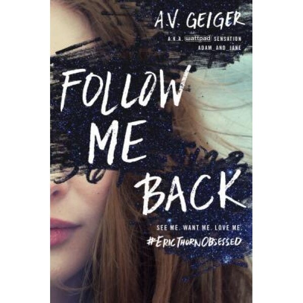 Follow Me Back, A. V. Geiger (Author)