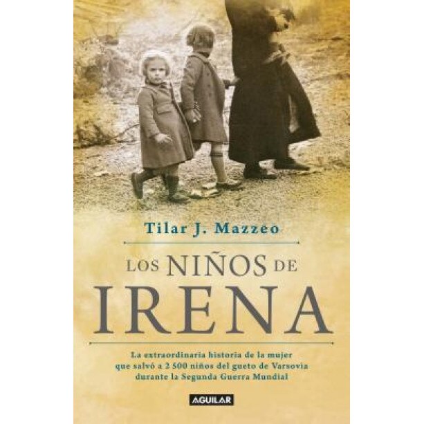Los Ninos de Irena / Irena's Children: The Extraordinary Story of the Woman Who Saved 2.500 Children from the Warsaw Ghetto, Tilar J. Mazzeo (Author)