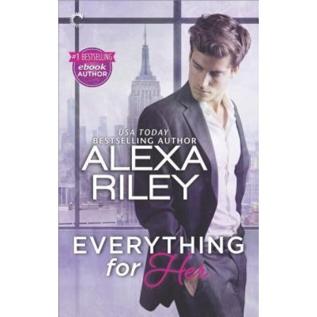 Everything for Her, Alexa Riley (Author) - eMAG.ro