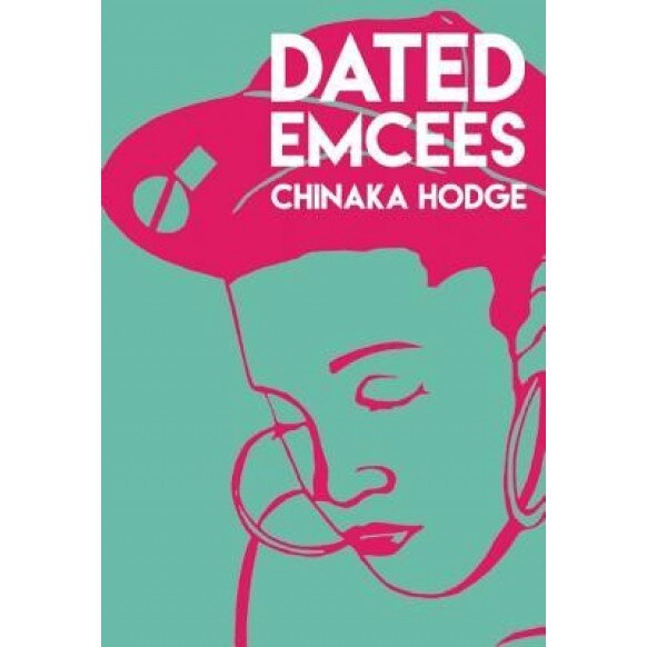 Dated Emcees, Chinaka Hodge (Author)