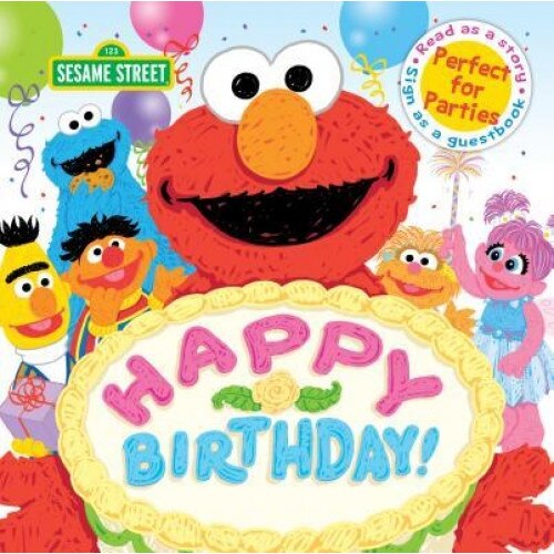 Happy Birthday!: A Birthday Party Book, Sesame Workshop (Author)