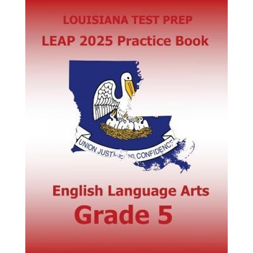 Louisiana Test Prep Leap 2025 Practice Book English Language Arts Grade 5: Practice and Preparation for the Leap 2025 Ela Tests, Test Master Press Louisiana (Author)