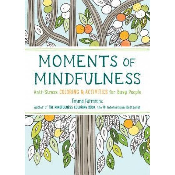 The Mindfulness Coloring Book - Volume Three, Emma Farrarons (Author)