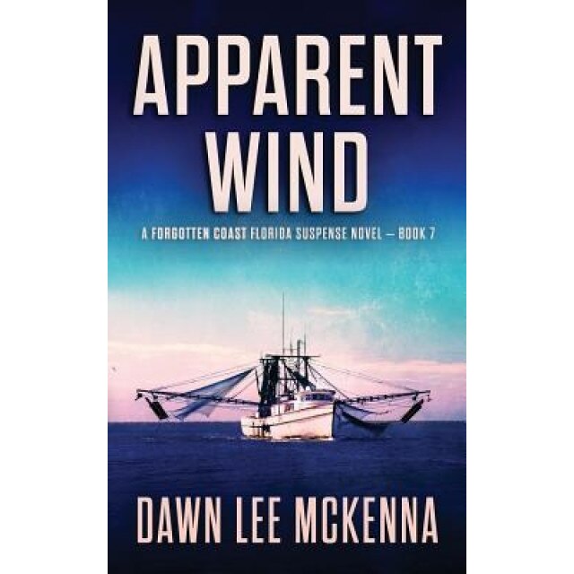 Apparent Wind, Dawn Lee McKenna (Author)