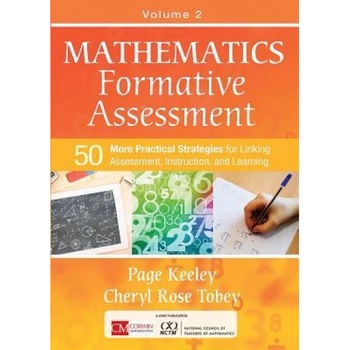 Mathematics Formative Assessment, Volume 2: 50 More Practical Strategies for Linking Assessment, Instruction, and Learning, Page Keeley (Author) Mathematics Formative Assessment, Volume 2: 50 More Practical Strategies for Linking Assessment, Instruction, and Learning, Page Keeley (Author)