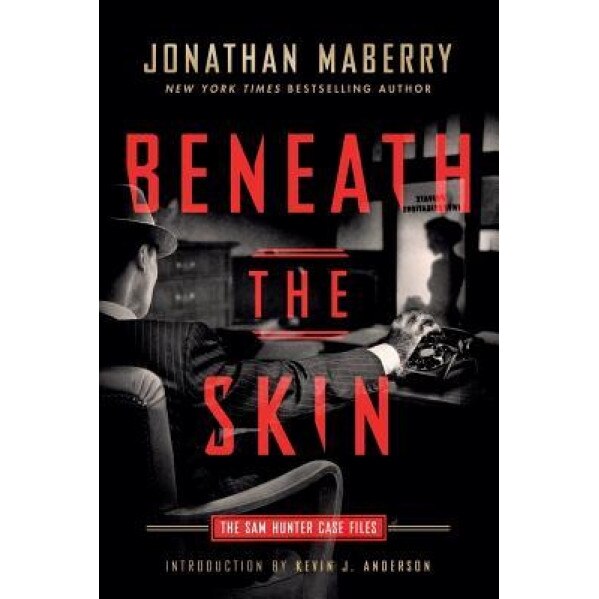 Beneath the Skin: The Sam Hunter Case Files, Jonathan Maberry (Author)