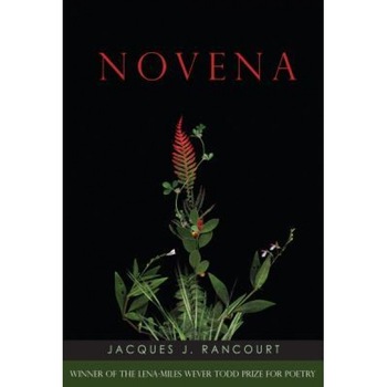 Novena: Poems, Jacques Rancourt (Author) Novena: Poems, Jacques Rancourt (Author)