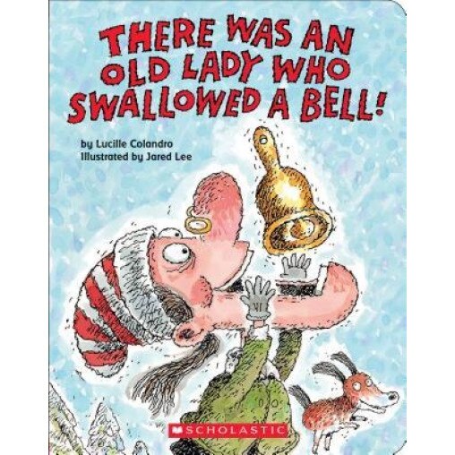 There Was an Old Lady Who Swallowed a Bell!, Lucille Colandro (Author)