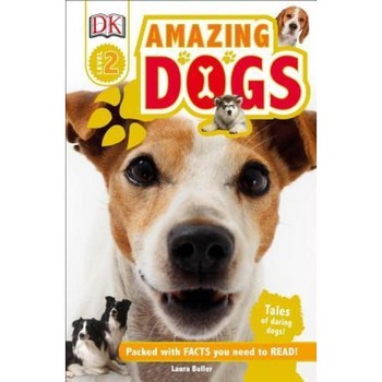 Amazing Dogs, Laura Buller (Author) Amazing Dogs, Laura Buller (Author)