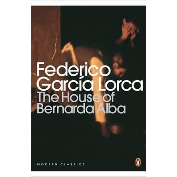 House of Bernarda Alba and Other Plays