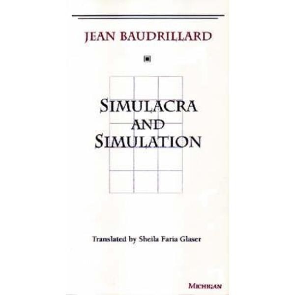 Simulacra and Simulation