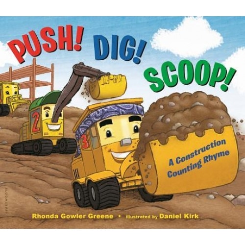 Push! Dig! Scoop!: A Construction Counting Rhyme, Rhonda Gowler Greene (Author)