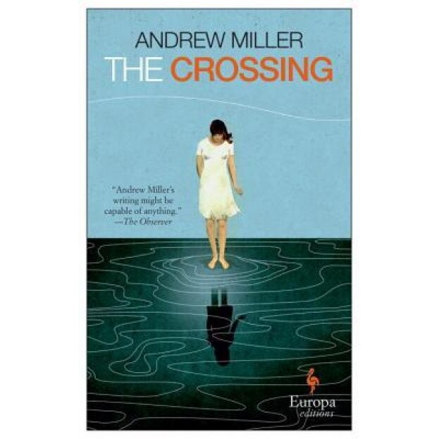 The Crossing, Andrew Miller (Author)