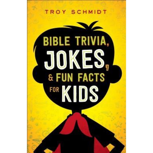Bible Trivia, Jokes, and Fun Facts for Kids, Troy Schmidt (Author)