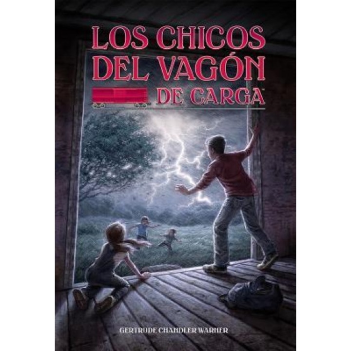 Los Chicos del Vagon de Carga (Spanish Edition), Gertrude Chandler Warner (Created by)