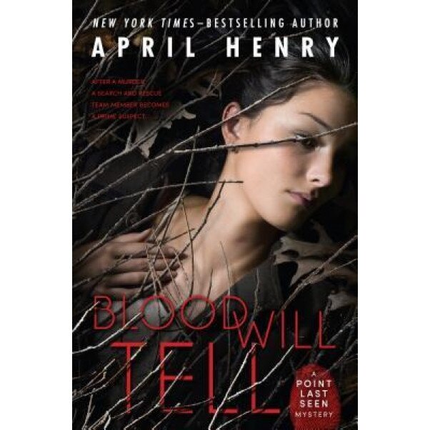 Blood Will Tell, April Henry (Author)