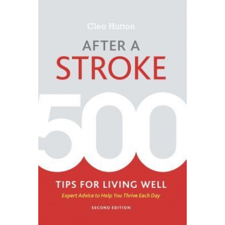 After a Stroke: 500 Tips for Living Well, Cleo Hutton (Author)