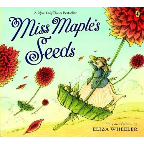 Miss Maple's Seeds, Eliza Wheeler (Author)
