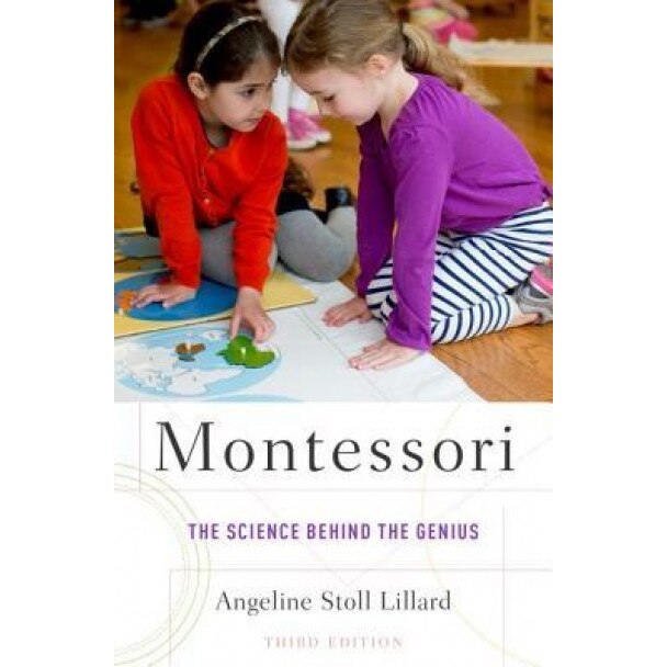 Montessori: The Science Behind the Genius - Angeline Stoll Lillard (Author)