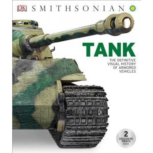 Tank: The Definitive Visual History of Armored Vehicles, Smithsonian Institution