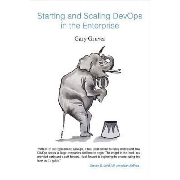 Start and Scaling DevOps in the Enterprise - Gary Gruver (Author)