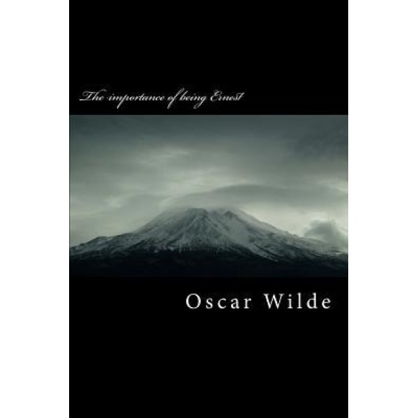 The Importance of Being Ernest, Oscar Wilde (Author)