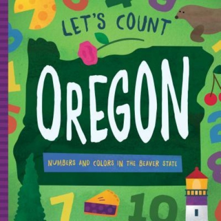 Let's Count Oregon: Numbers and Colors in the Beaver State, David W. Miles (Author)