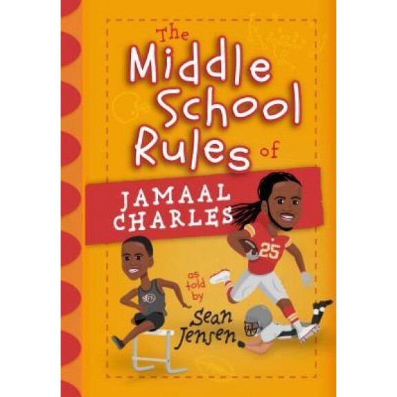 The Middle School Rules of Jamaal Charles: As Told by Sean Jensen, Sean Jensen (Author)