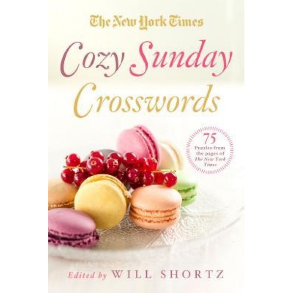 The New York Times Cozy Sunday Crosswords: 75 Puzzles from the Pages of the New York Times, New York Times (Author)