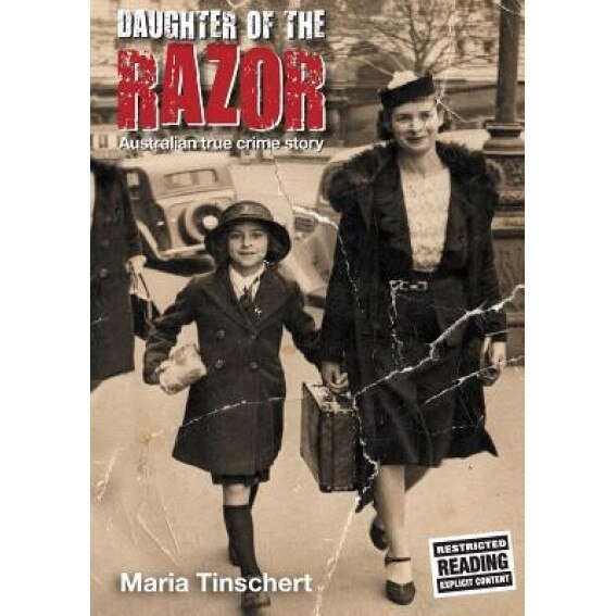 Daughter of the Razor: An Australian True Crime Story, Maria Tinschert (Author)