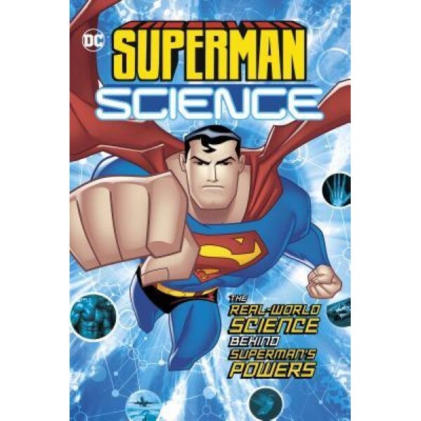 Superman Science: The Real-World Science Behind Superman's Powers, Agnieszka Biskup (Author)