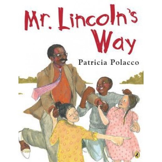 Mr. Lincoln's Way, Patricia Polacco (Author)
