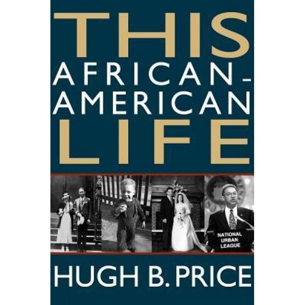 This African-American Life: A Memoir, Hugh B. Price (Author)