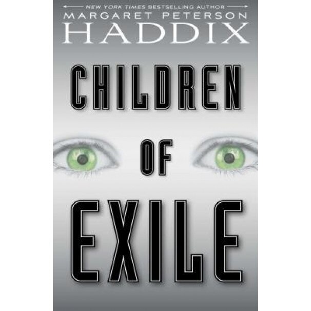 Children of Exile, Margaret Peterson Haddix (Author)