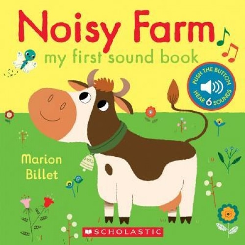 Noisy Farm: My First Sound Book, Marion Billet (Illustrator)