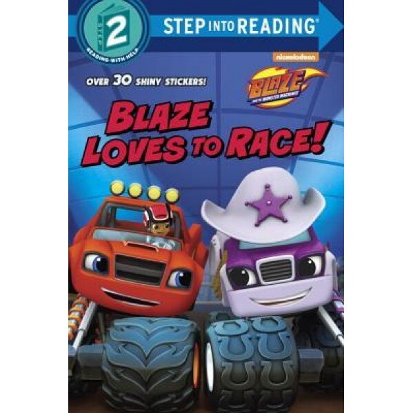 Blaze Loves to Race! (Blaze and the Monster Machines), Mary Tillworth (Author)