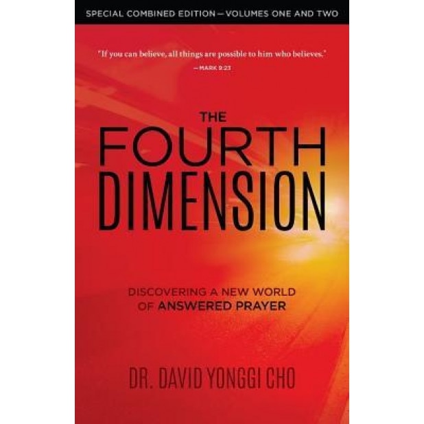 The Fourth Dimension: Combined Edition, David Yonggi Cho (Author)