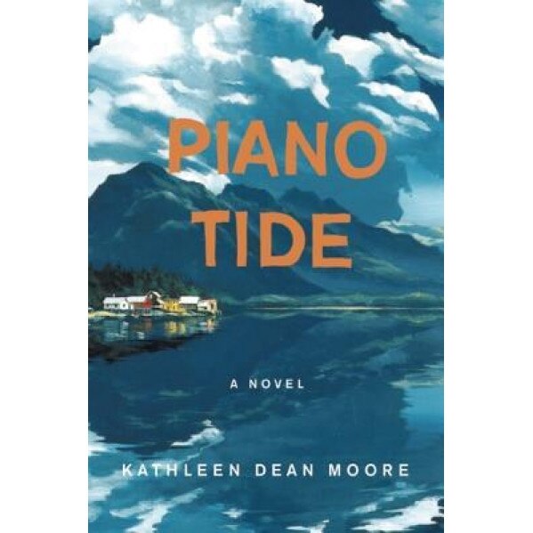 Piano Tide, Kathleen Dean Moore (Author)