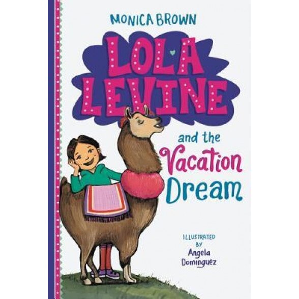 Lola Levine and the Vacation Dream, Monica Brown (Author)