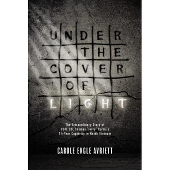 Under the Cover of Light: The Extraordinary Story of USAF Col Thomas  Under the Cover of Light: The Extraordinary Story of USAF Col Thomas